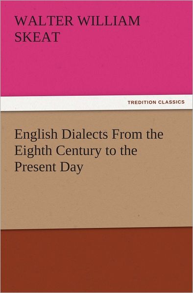 English Dialects From the Eighth Century to the Present Day