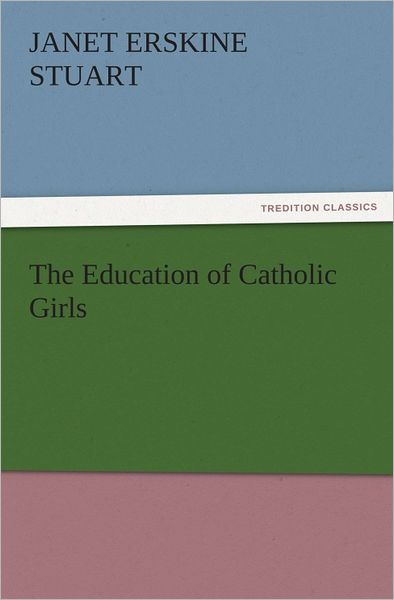 The Education of Catholic Girls
