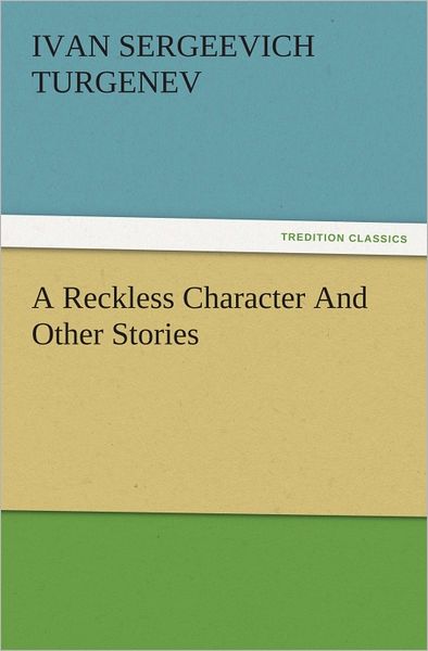 A Reckless Character And Other Stories
