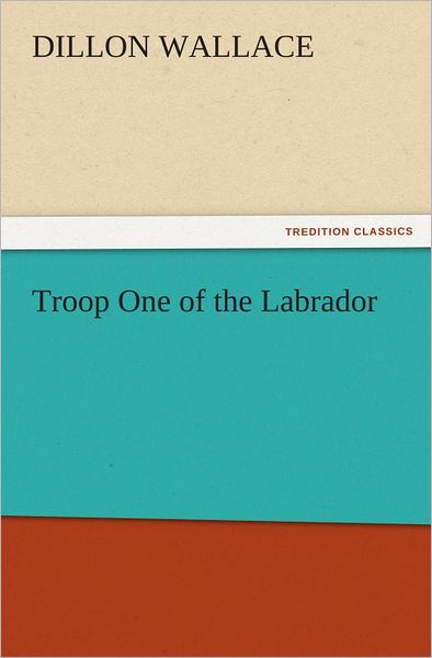 Troop One of the Labrador