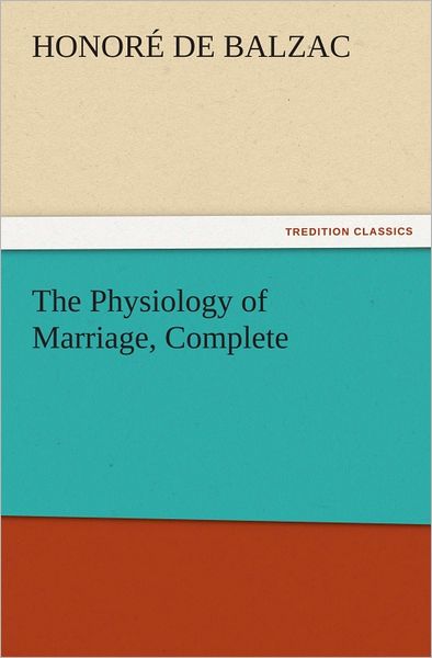 The Physiology of Marriage, Complete