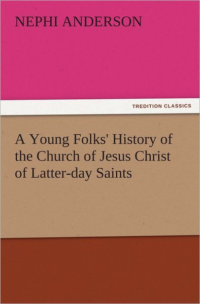A Young Folks' History of the Church of Jesus Christ of Latter-day Saints