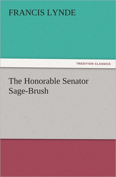 The Honorable Senator Sage-Brush