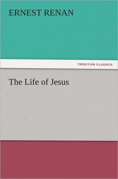 The Life of Jesus