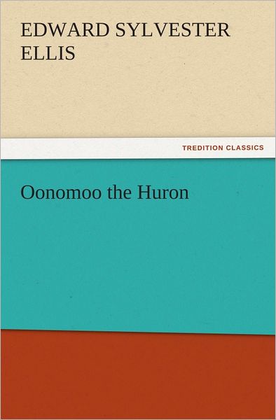 Oonomoo the Huron