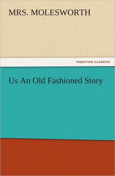 Us An Old Fashioned Story