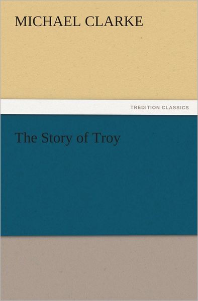 The Story of Troy