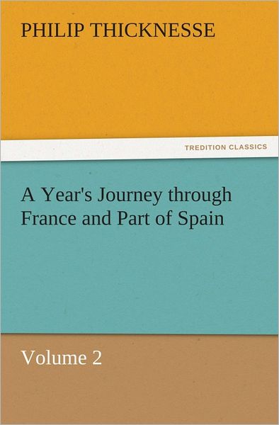 A Year's Journey through France and Part of Spain, Volume 2