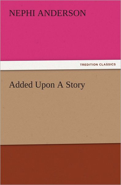 Added Upon A Story