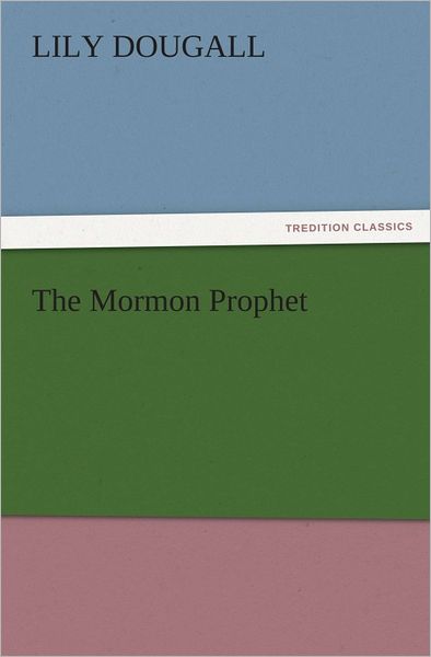 The Mormon Prophet