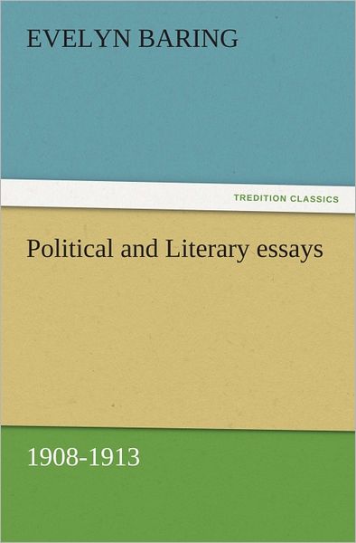 Political and Literary essays, 1908-1913