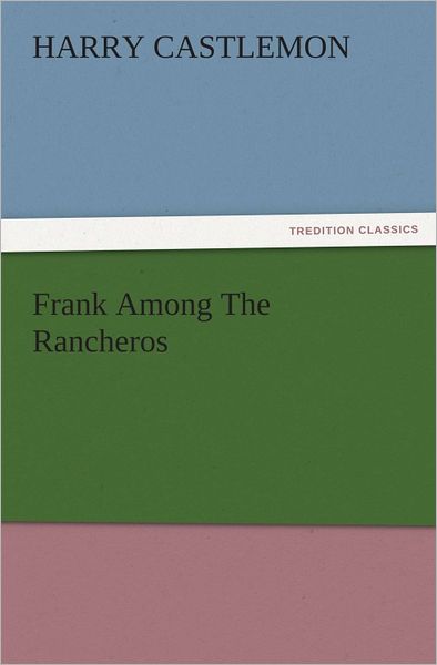 Frank Among The Rancheros