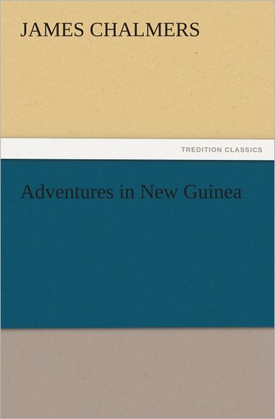 Adventures in New Guinea