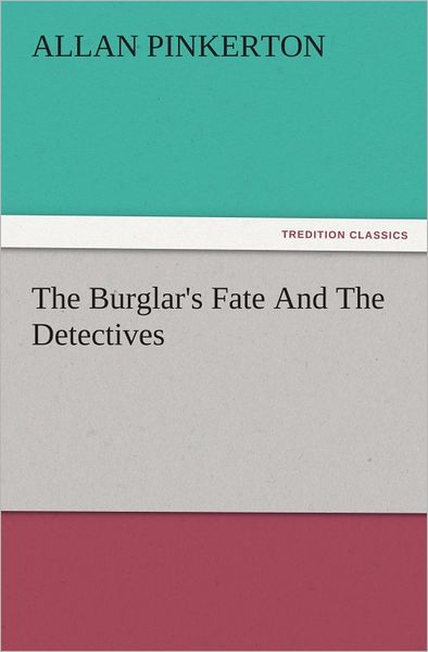 The Burglar's Fate And The Detectives