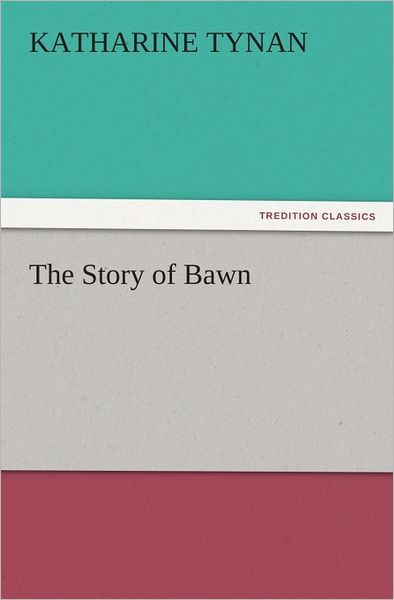 The Story of Bawn
