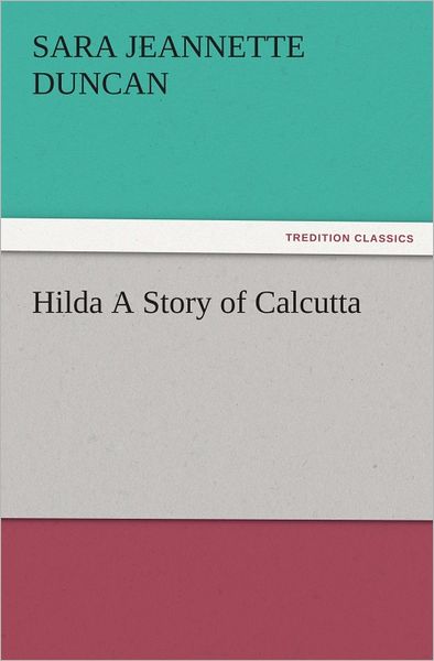 Hilda A Story of Calcutta