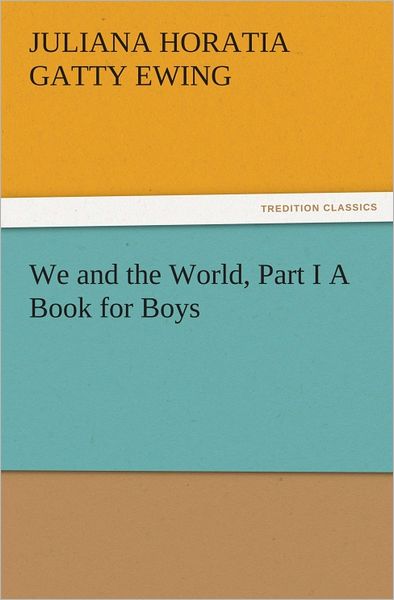 We and the World, Part I A Book for Boys