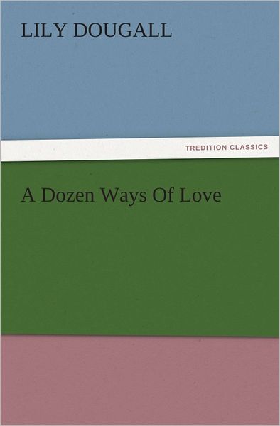 A Dozen Ways Of Love