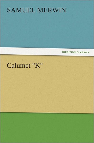 Calumet "K