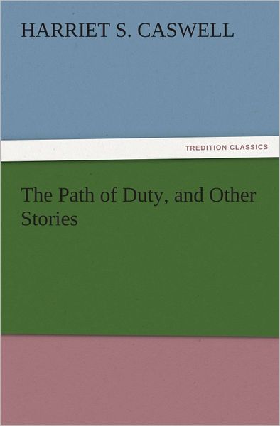 The Path of Duty, and Other Stories
