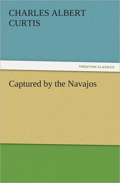 Captured by the Navajos