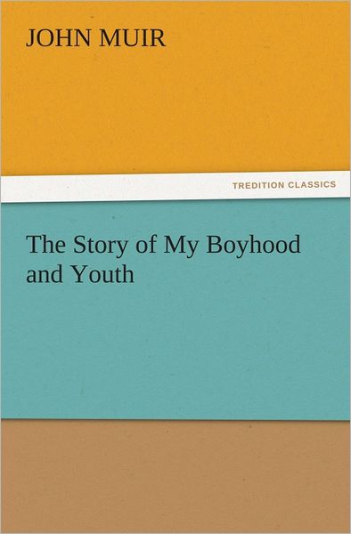 The Story of My Boyhood and Youth