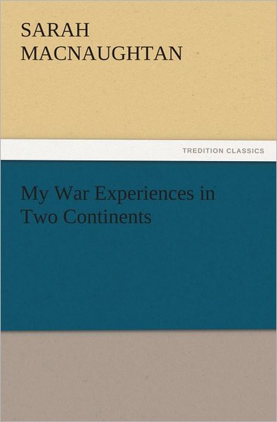 My War Experiences in Two Continents
