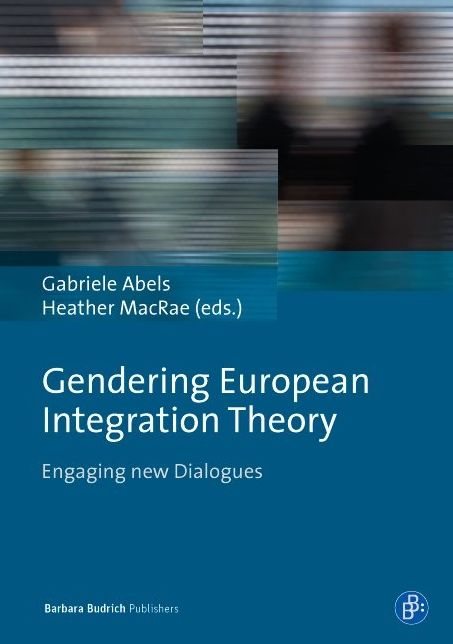 Gendering European Integration Theory: Engaging new Dialogues
