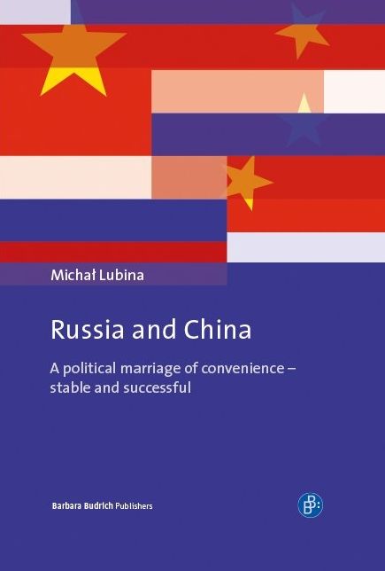 Russia and China: A Political Marriage of Convenience--Stable and Successful