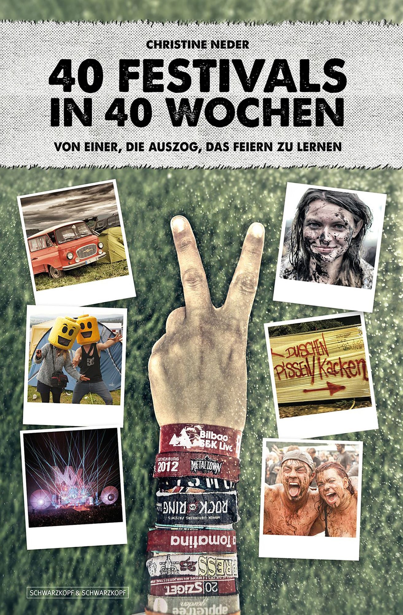 40 Festivals in 40 Wochen: Von einer, die auszog, das Feiern zu lernen