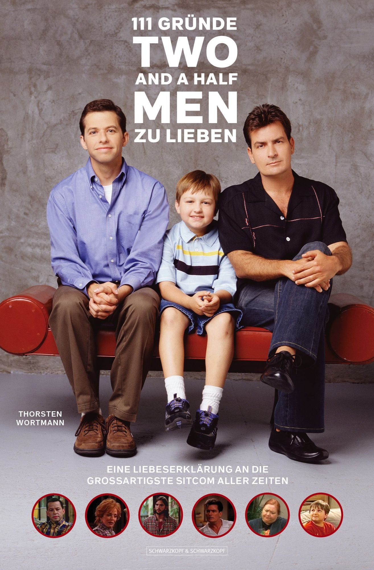 111 Gründe, 'Two And A Half Men' zu lieben: Eine Liebeserklärung an die wohl großartigste Sitcom aller Zeiten
