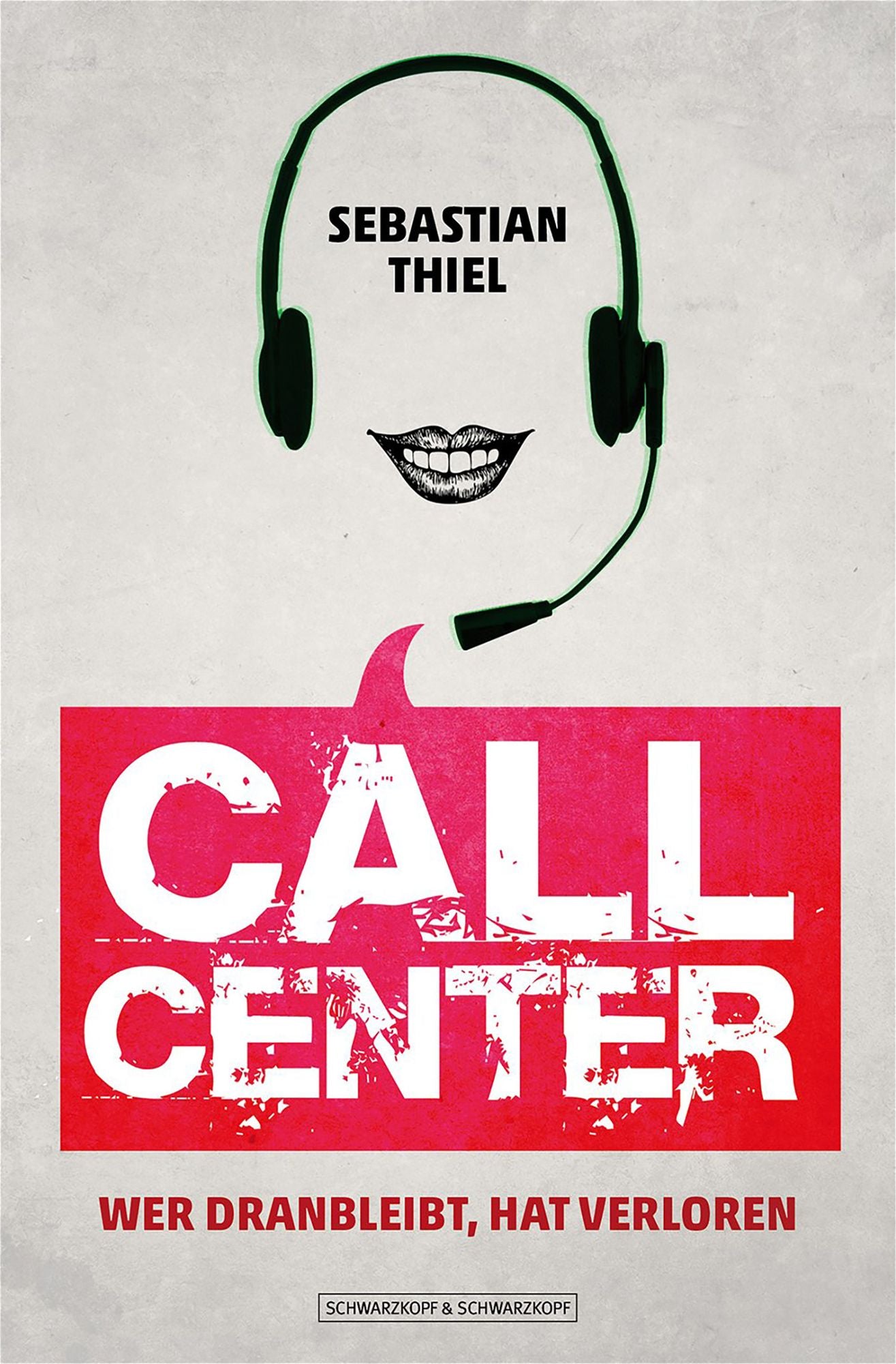 Callcenter: Wer dranbleibt, hat verloren.