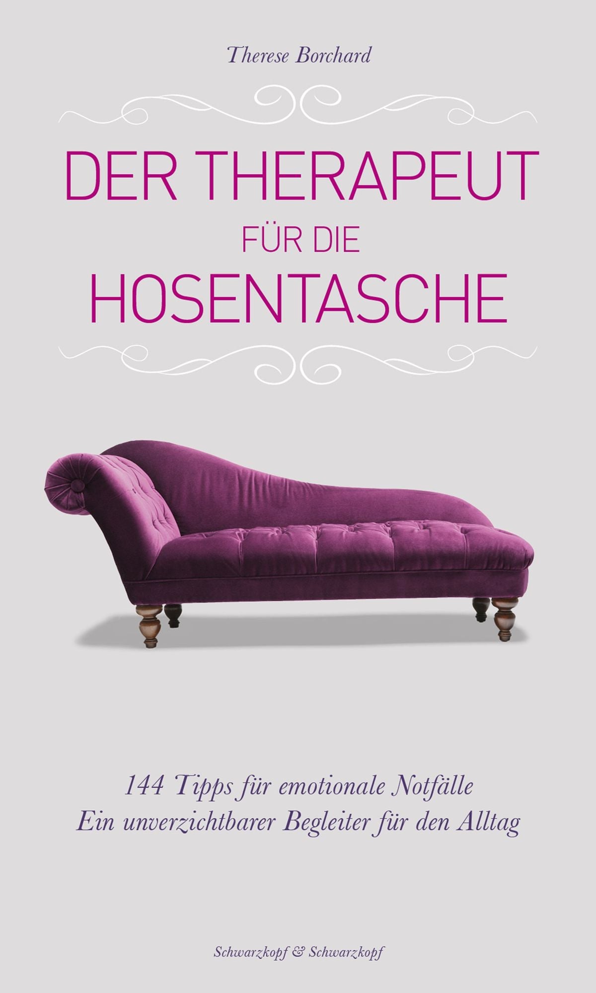 Der Therapeut für die Hosentasche: 144 Tipps für emotionale Notfälle Ein unverzichtbarer Begleiter für den Alltag