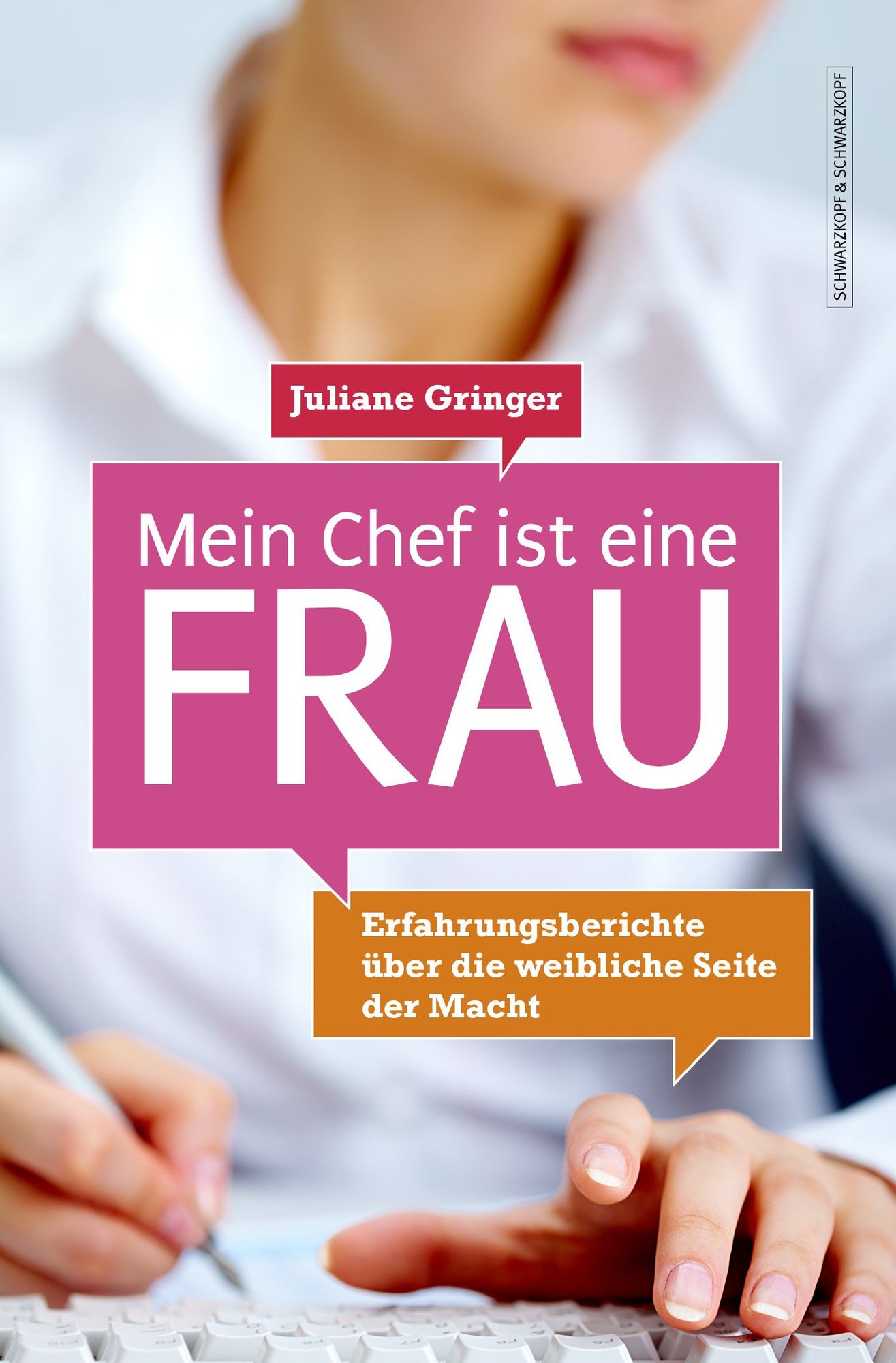 Mein Chef ist eine Frau: Erfahrungsberichte über die weibliche Seite der Macht