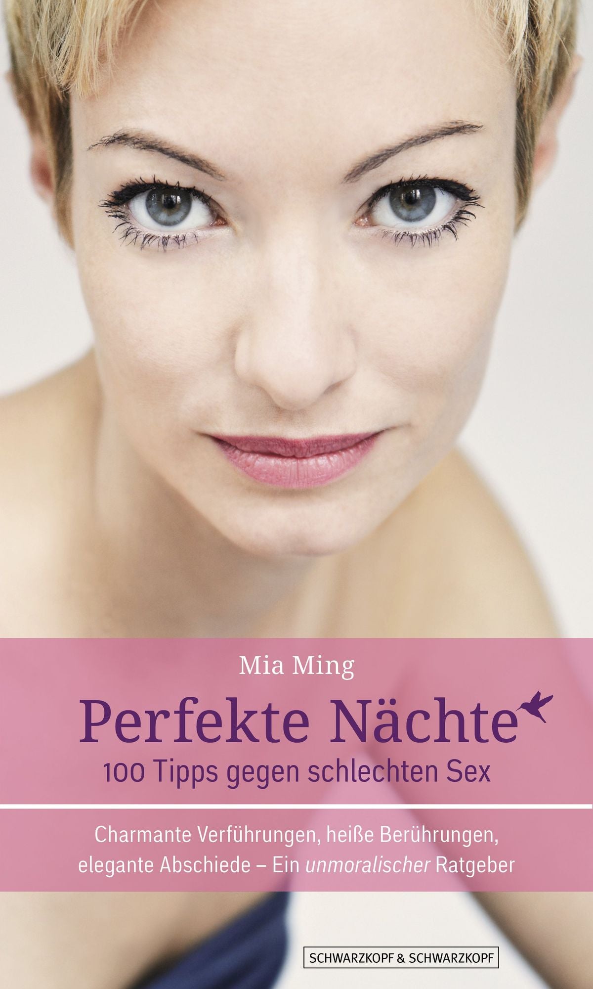 Perfekte Nächte: 100 Tipps gegen schlechten Sex: Charmante Verführungen, heiße Berührungen, elegante Abschiede - Ein unmoralischer Ratgeber