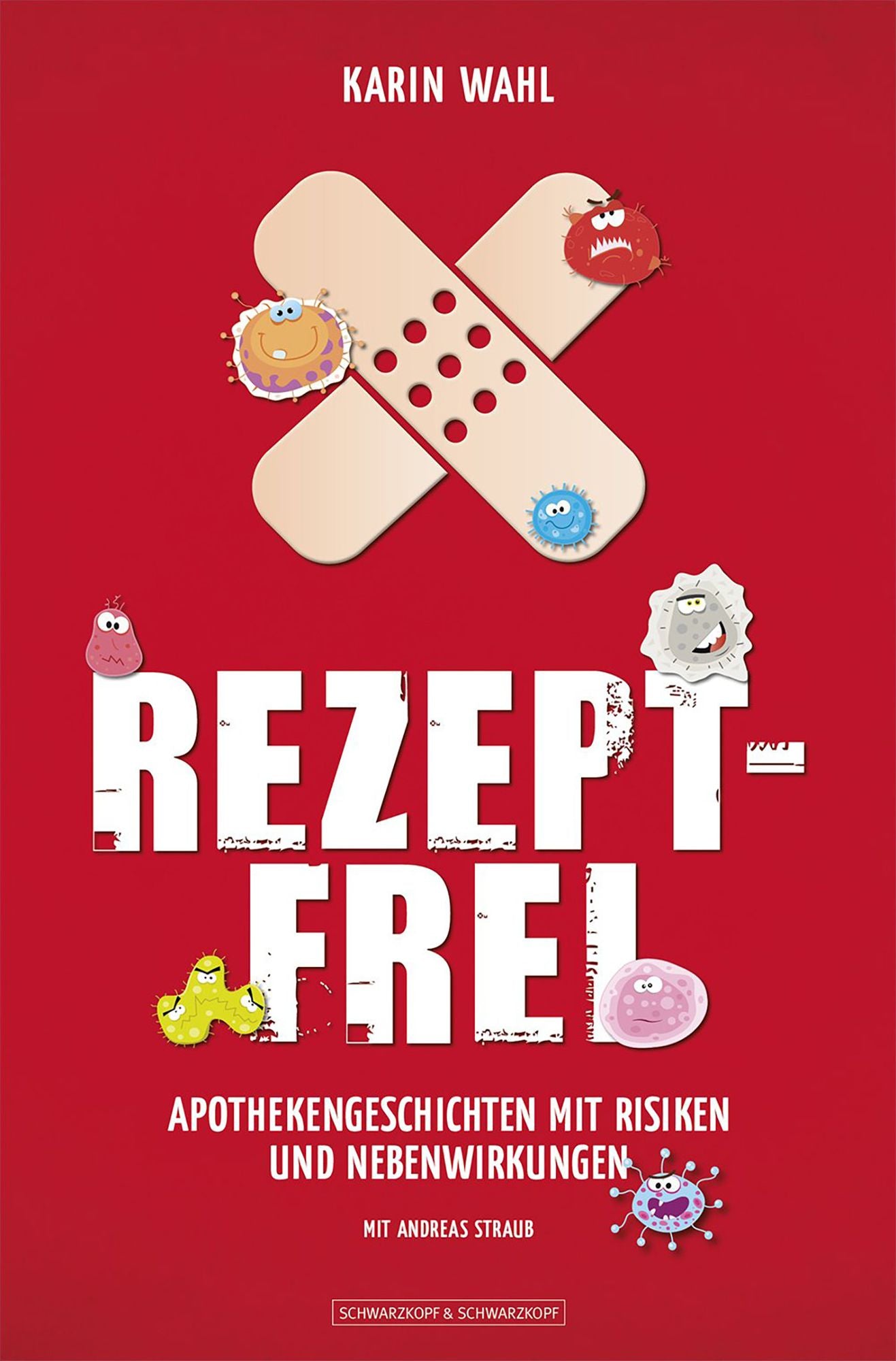 Rezeptfrei: Apothekengeschichten mit Risiken und Nebenwirkungen