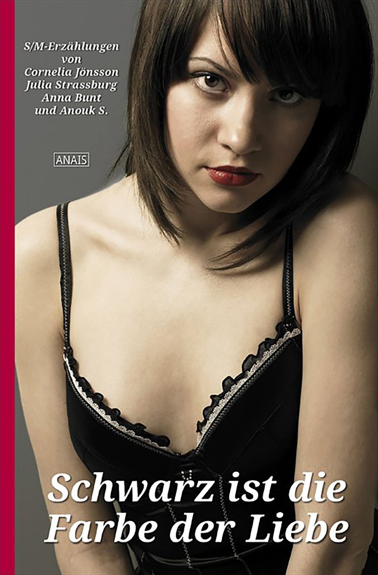 Schwarz ist die Farbe der Liebe: Anthologie