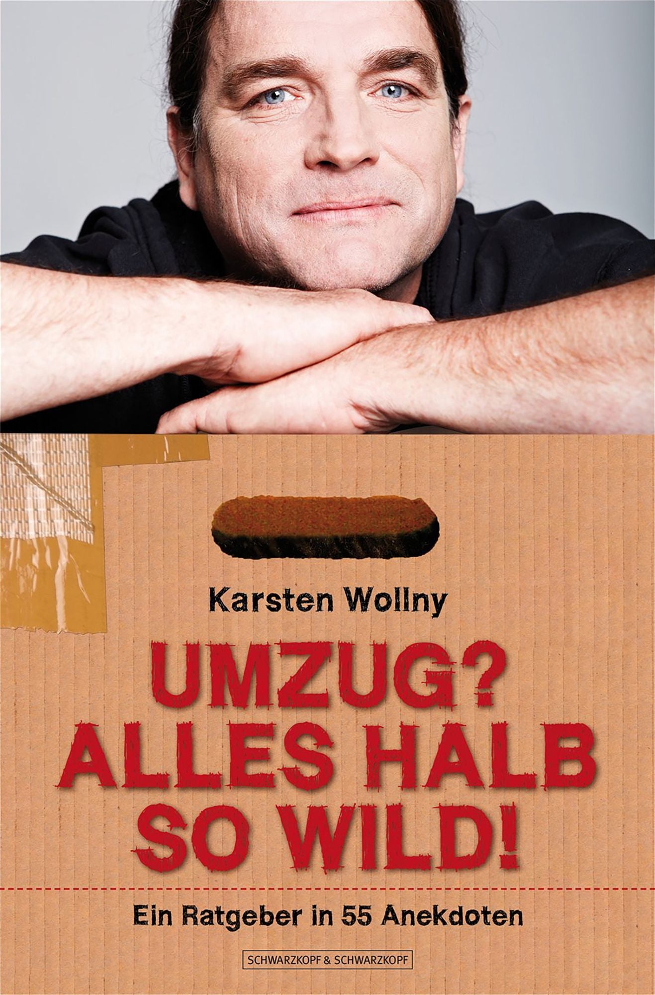 Umzug? Alles halb so wild!: Ein Ratgeber in 55 Anekdoten