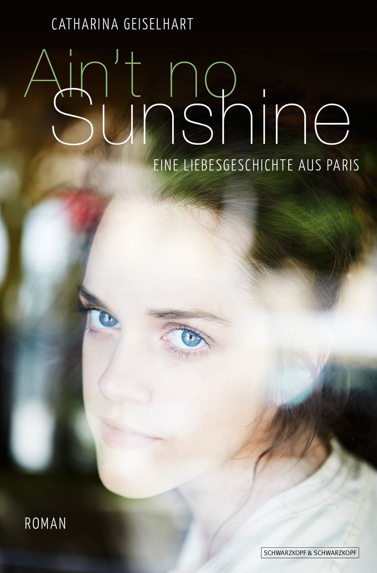 Ain't No Sunshine: Eine Liebesgeschichte aus Paris