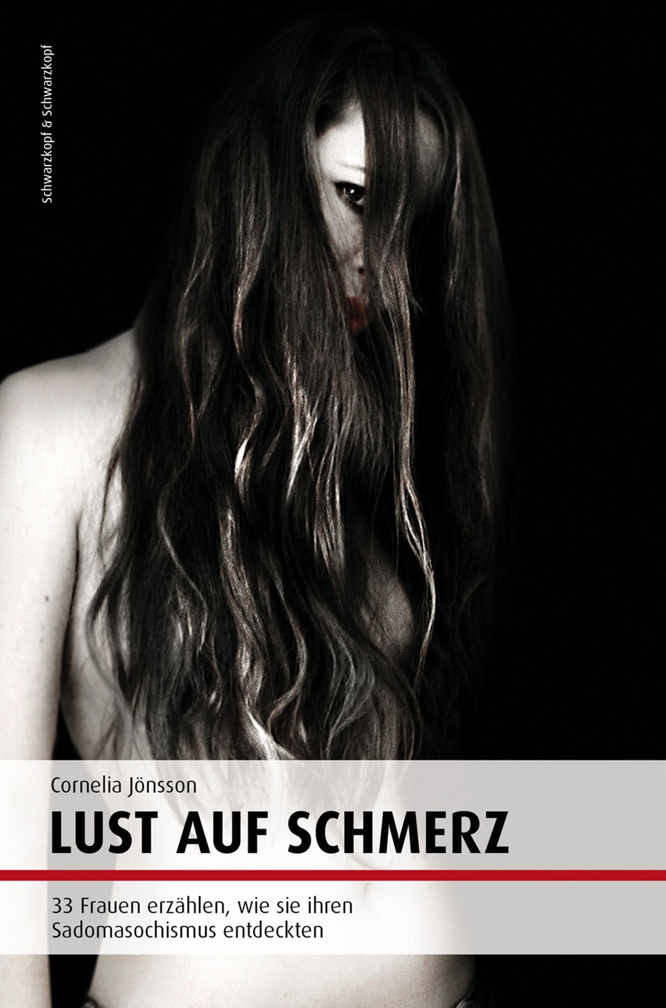 Lust auf Schmerz: 33 Frauen erzählen, wie sie ihren Sadomasochismus entdeckten