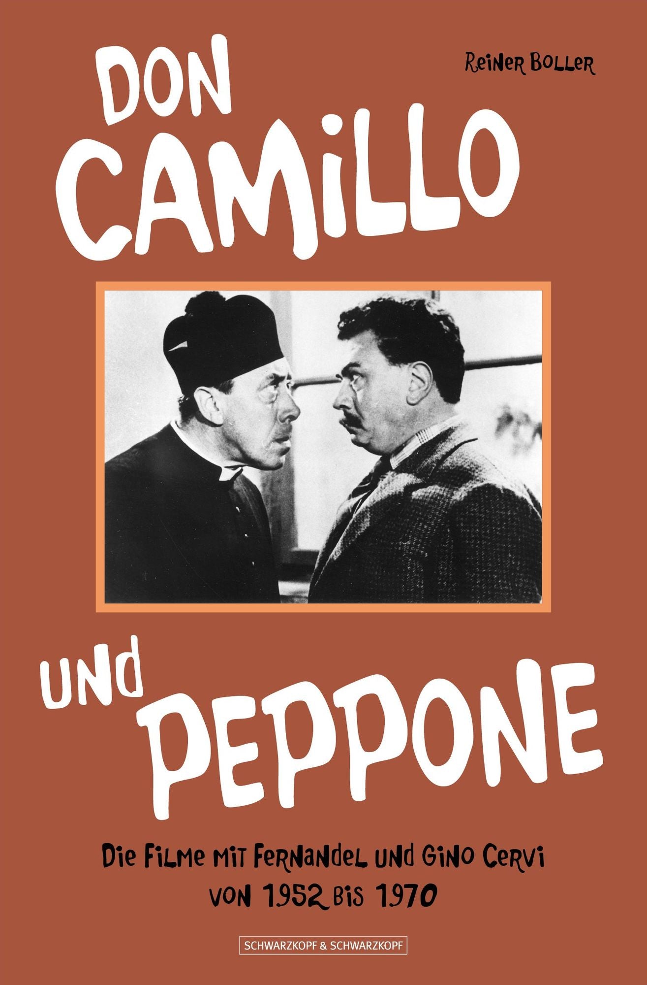 Don Camillo und Peppone: Die Filme mit Fernandel und Gino Cervi von 1952 bis 1970