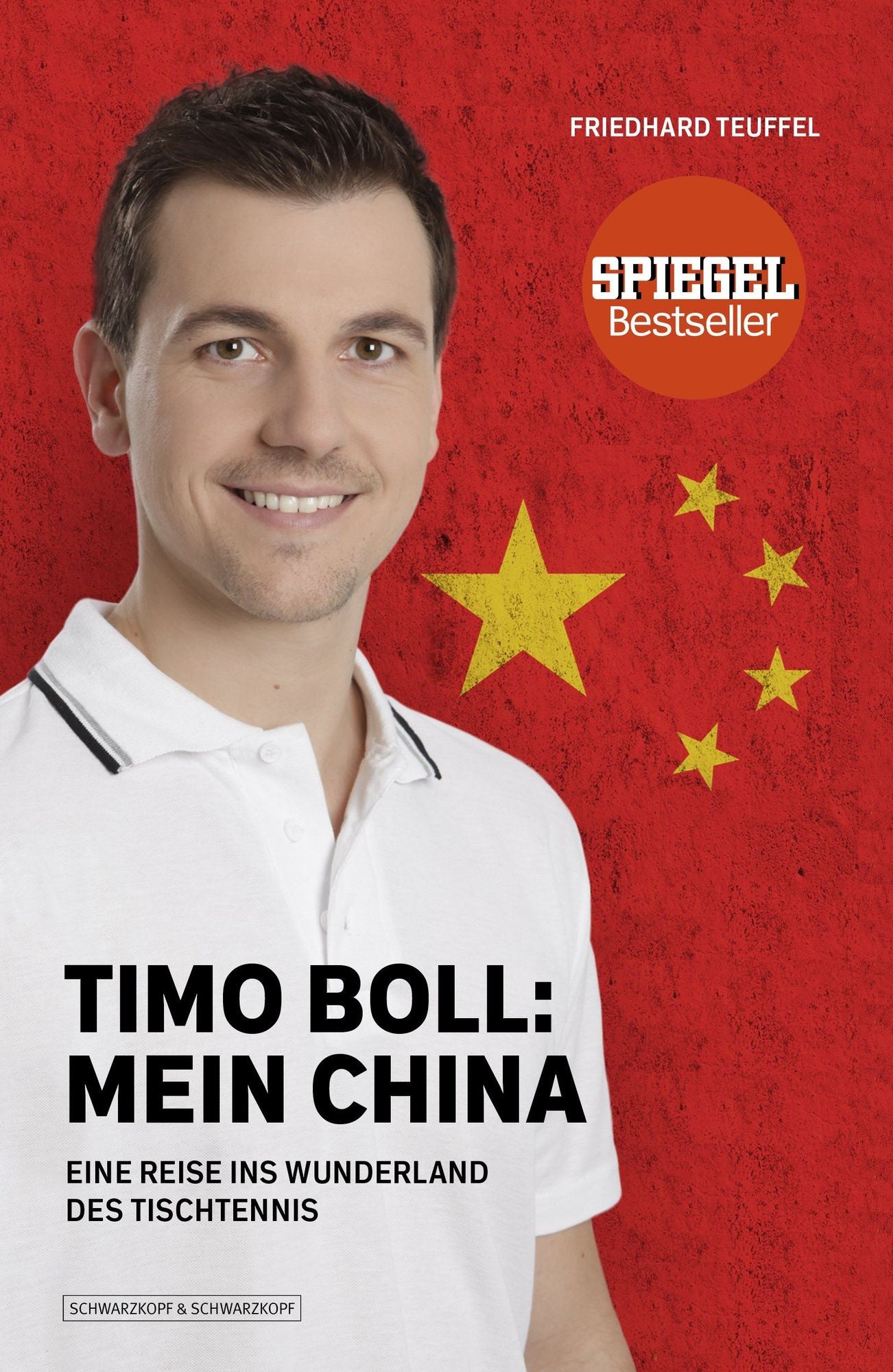 Timo Boll: Mein China: Eine Reise ins Wunderland des Tischtennis