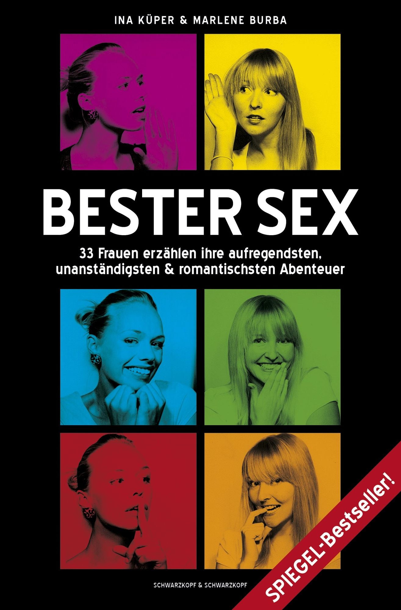 Bester Sex: 33 Frauen erzählen ihre aufregendsten, unanständigsten und romantischsten Abenteuer