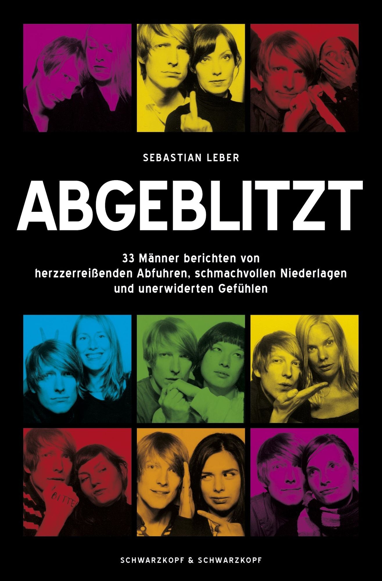 Abgeblitzt: 33 Männer berichten von herzzerreißenden Abfuhren, schmachvollen Niederlagen und unerwiderten Gefühlen