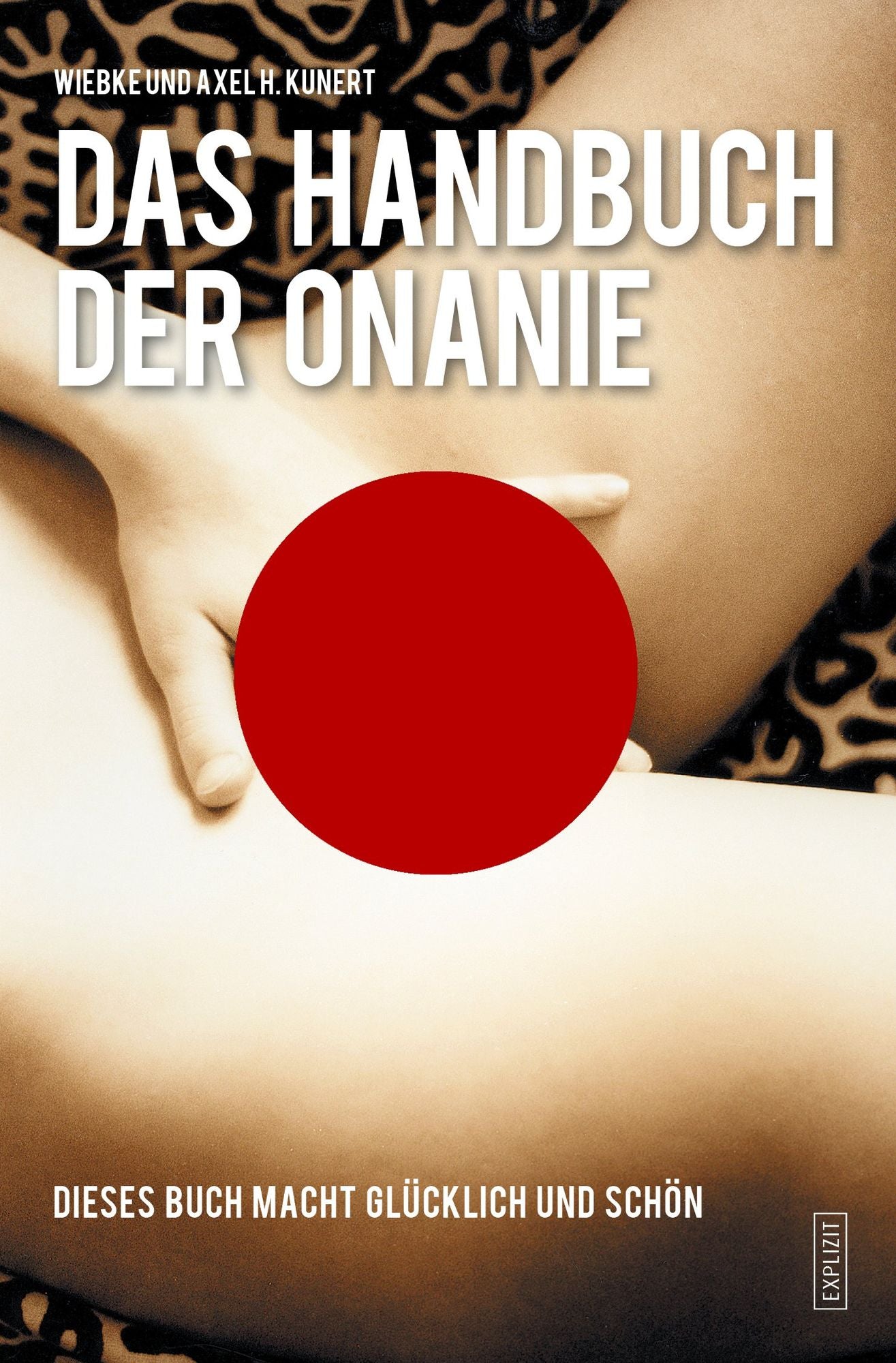 Handbuch der Onanie: Dieses Buch macht glücklich und schön