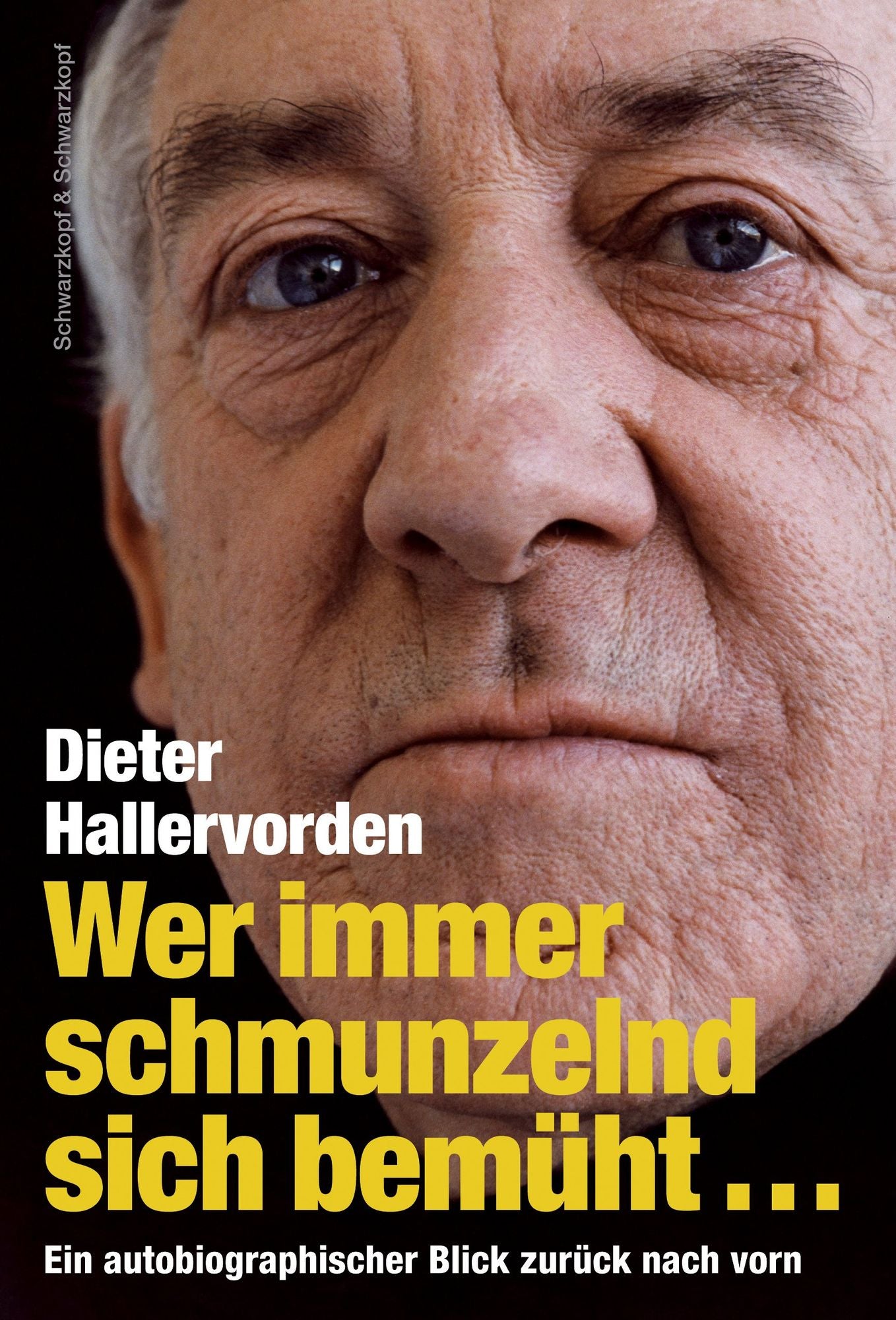 Wer immer schmunzelnd sich bemüht...: Ein autobiographischer Blick zurück nach vorn