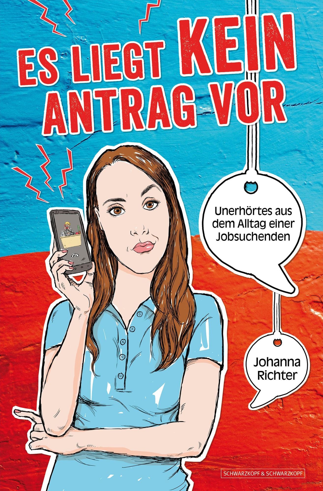 Es liegt kein Antrag vor: Unerhörtes aus dem Alltag einer Jobsuchenden