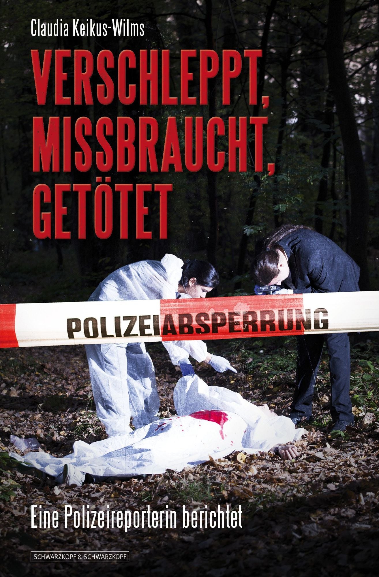 Verschleppt, missbraucht, getötet: Eine Polizeireporterin berichtet