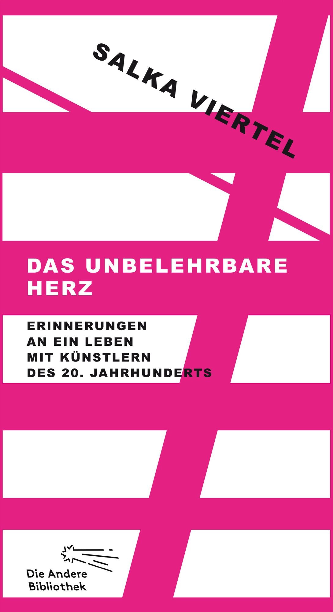 Das unbelehrbare Herz: Erinnerungen an ein Leben mit Künstlern des 20. Jahrhunderts