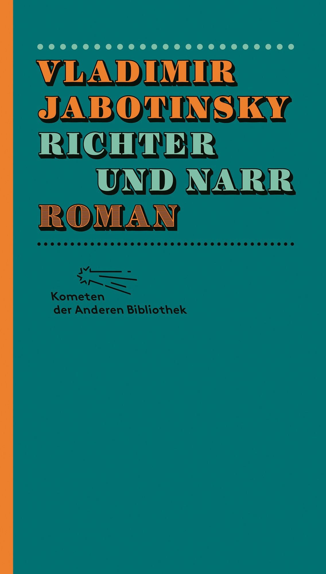 Richter und Narr: Roman